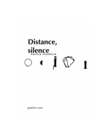 Couverture du livre « Distance, silence » de Patrick Froehlich aux éditions Publie.net