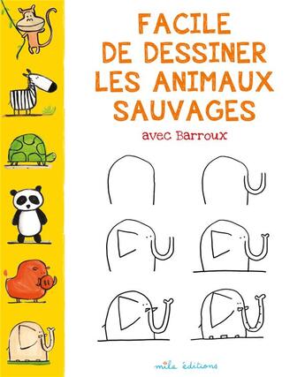 Couverture du livre « Facile de dessiner les animaux sauvages » de Stephane Barroux aux éditions Mila