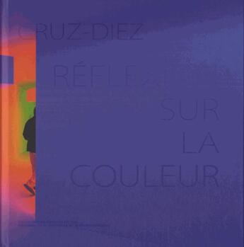 Couverture du livre « Réflexions sur la couleur » de Carlos Cruz-Diez aux éditions Ensba