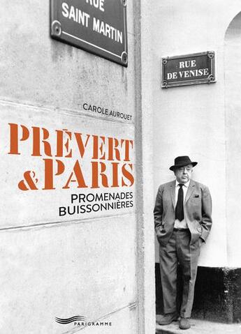 Couverture du livre « Prévert & Paris : promenades buissonières » de Carole Aurouet aux éditions Parigramme