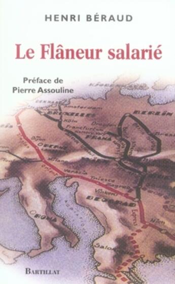 Couverture du livre « Le flâneur salarié » de Henri Béraud aux éditions Bartillat