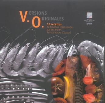 Couverture du livre « Versions originales 50 recettes de tradition reactualisees par les jeunes restaurateurs d'europe » de Collectif/Bocuse aux éditions Les Editions Culinaires