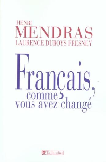 Couverture du livre « Francais comme vous avez change » de Duboys Fresney aux éditions Tallandier