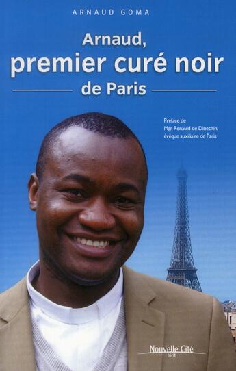 Couverture du livre « Black et curé ; à Paris » de Arnaud Goma aux éditions Nouvelle Cite