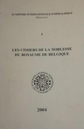 Couverture du livre « Les cimiers de la noblesse du royaume de belgique » de  aux éditions Leopard D'or