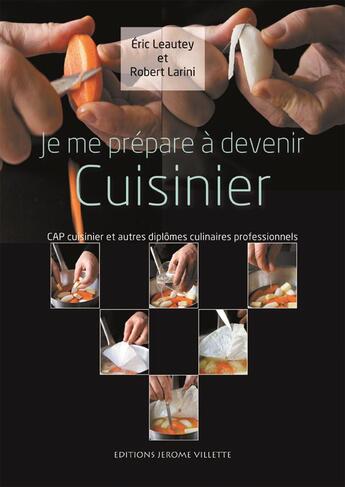 Couverture du livre « Je me prépare à devenir cuisinier » de Eric Leautey aux éditions Delagrave