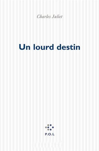 Couverture du livre « Un lourd destin » de Charles Juliet aux éditions P.o.l