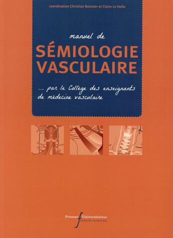 Couverture du livre « Manuel de sémiologie vasculaire » de Christian Boissier et Claire Le Hello aux éditions Pu Francois Rabelais