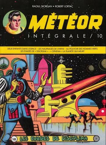 Couverture du livre « Météor ; Intégrale vol.10 ; les évadés de Disciplina » de Raoul Giordan aux éditions Ananke