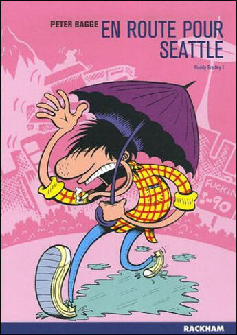 Couverture du livre « En route pour Seattle - Buddy Bradley T. 1 » de Peter Bagge aux éditions Rackham