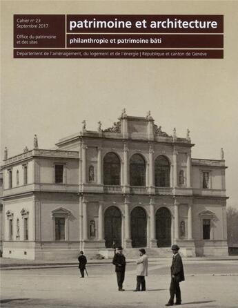 Couverture du livre « Patrimoine et architecture n. 23 ; philanthropie et patrimoine bâti » de  aux éditions Infolio