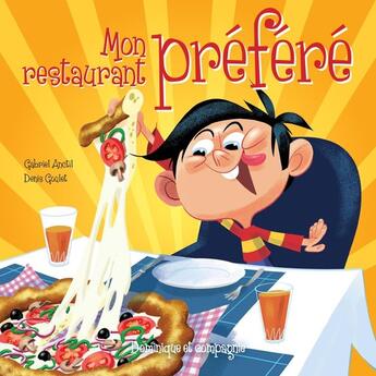 Couverture du livre « Mon restaurant préféré » de Gabriel Anctil aux éditions Dominique Et Compagnie