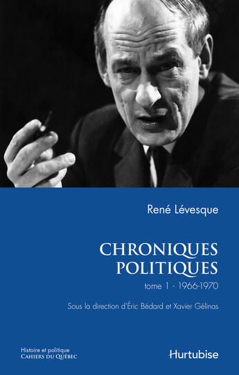 Couverture du livre « Chroniques politiques de René Lévesque t.2 » de Levesque Rene aux éditions Editions Hurtubise