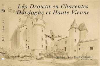 Couverture du livre « Léo Drouyn en Charentes, Dordogne et Haute-Vienne » de  aux éditions Entre Deux Mers