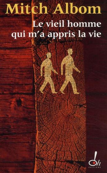 Couverture du livre « Le vieil homme qui m'a appris la vie » de Mitch Albom aux éditions Oh !