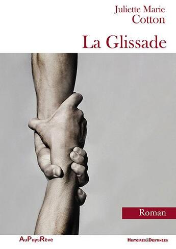 Couverture du livre « La Glissade » de Juliette Cotton aux éditions Au Pays Reve