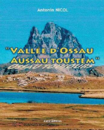 Couverture du livre « Vallee d'ossau aussau toustem » de Antonin Nicol aux éditions Antonin Nicol