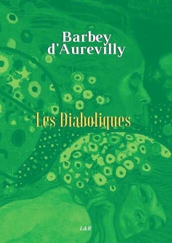 Couverture du livre « Les Diaboliques » de Barbey D'Aurev Jules aux éditions Thebookedition.com