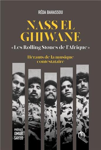 Couverture du livre « Nass El Ghiwane : les Rolling Stones de l'Afrique » de Reda Behassou aux éditions Eddif Maroc