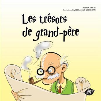 Couverture du livre « Les trésors de grand-père » de Maria Hosri et Baghdassar Kiredjian aux éditions Dare-dare