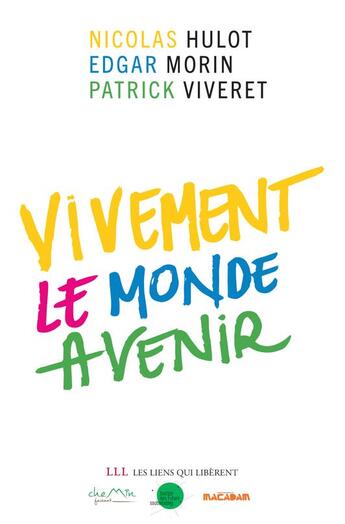 Couverture du livre « Vivement le monde avenir - projet annule » de Chemin Faisant /Mori aux éditions Les Liens Qui Liberent