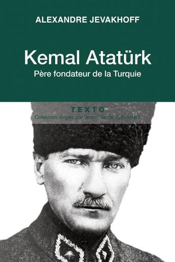 Couverture du livre « Kemal Atatürk : père fondateur de la Turquie » de Alexandre Jevakhoff aux éditions Tallandier