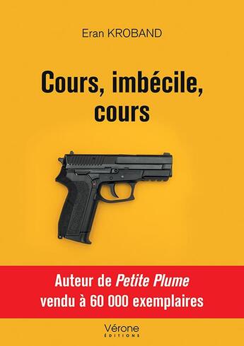 Couverture du livre « Cours, imbécile, cours » de Eran Kroband aux éditions Verone