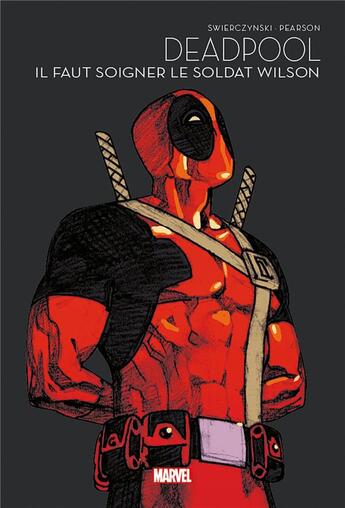 Couverture du livre « Deadpool : il faut soigner le soldat Wilson » de Jason Pearson et Duane Swierczynski aux éditions Panini