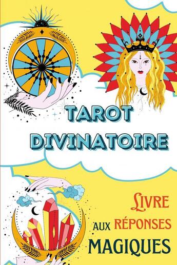 Couverture du livre « Tarot Divinatoire et réponses magiques » de Chaudron Petit aux éditions Thebookedition.com