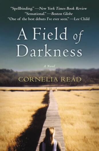 Couverture du livre « A Field of Darkness » de Cornelia Read aux éditions Grand Central Publishing