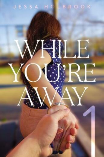 Couverture du livre « While You're Away Part I » de Holbrook Jessa aux éditions Penguin Group Us