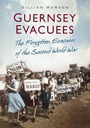 Couverture du livre « Guernsey Evacuees » de Mawson Gillian aux éditions History Press Digital