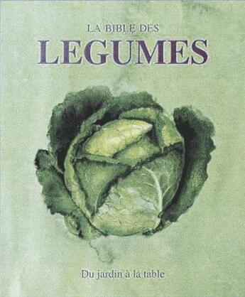 Couverture du livre « La bible des légumes » de  aux éditions Parragon