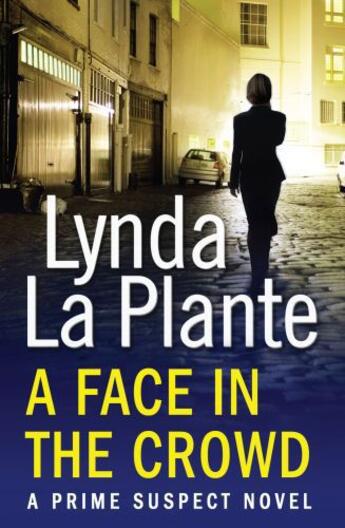 Couverture du livre « Prime Suspect 2: A Face in the Crowd » de La Plante Lynda aux éditions Simon And Schuster Uk