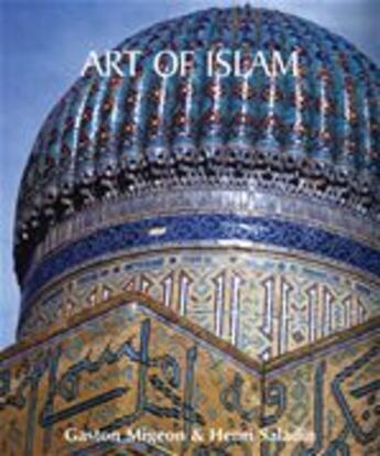 Couverture du livre « Art of Islam » de Gaston Migeon aux éditions Parkstone International