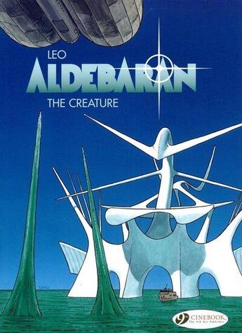 Couverture du livre « Aldebaran t.3 : the creature » de Leo aux éditions Cinebook