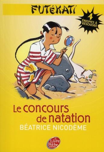 Couverture du livre « Futékati t.2 ; le concours de natation » de Beatrice Nicodeme aux éditions Le Livre De Poche Jeunesse