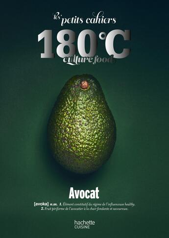 Couverture du livre « Les petit cahiers 180°C : Avocat » de 180°C aux éditions Hachette Pratique