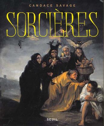 Couverture du livre « Sorcieres » de Candace Savage aux éditions Seuil