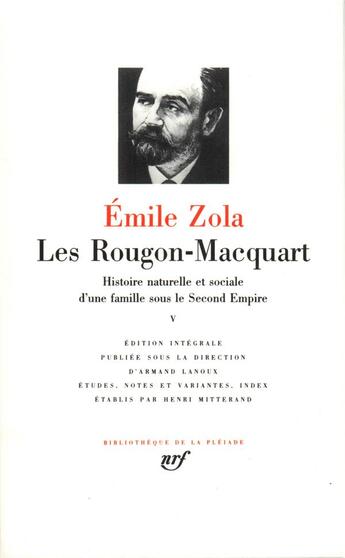 Couverture du livre « Les Rougon-Macquart, histoire naturelle et sociale d'une famille sous le Second Empire Tome 5 » de Émile Zola aux éditions Gallimard