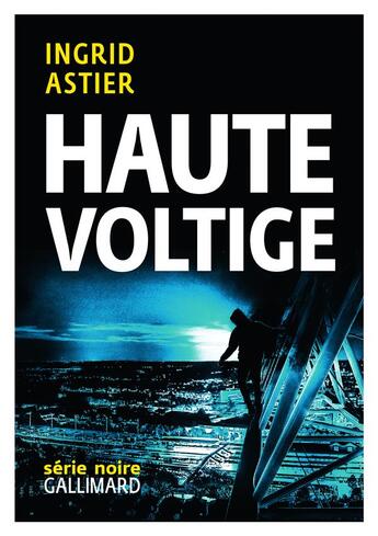Couverture du livre « Haute voltige » de Ingrid Astier aux éditions Gallimard