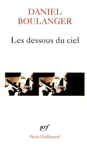 Couverture du livre « Les dessous du ciel » de Daniel Boulanger aux éditions Gallimard