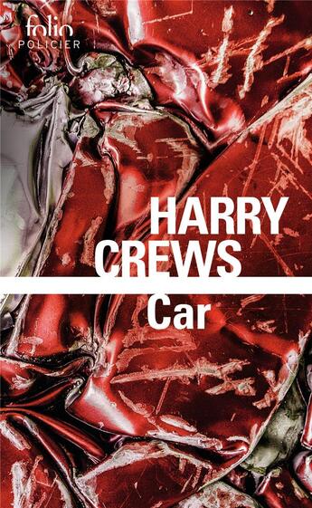 Couverture du livre « Car » de Harry Crews aux éditions Folio
