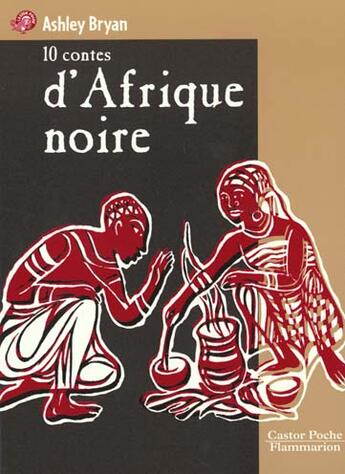 Couverture du livre « Dix contes d'afrique noire - - junior des 7/8 ans » de Ashley Bryan aux éditions Pere Castor