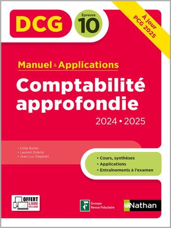 Couverture du livre « DCG : Comptabilité approfondie ; Épreuve 10 ; Manuel & applications (édition 2024/2025) » de Odile Barbe et Laurent Didelot et Jean-Luc Siegwart aux éditions Nathan