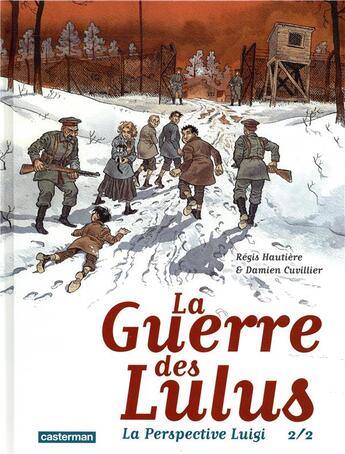 Couverture du livre « La guerre des Lulus Hors-Série Tome 2 : la perspective Luigi t.2 : 1917 » de Regis Hautiere et Damien Cuvillier aux éditions Casterman