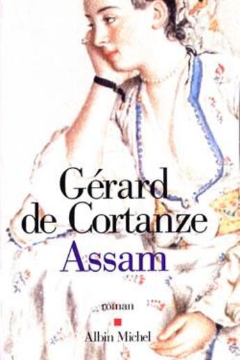 Couverture du livre « Assam » de Gerard De Cortanze aux éditions Albin Michel