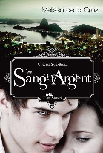 Couverture du livre « Les Sang-d'argent » de Melissa De La Cruz aux éditions Albin Michel Jeunesse