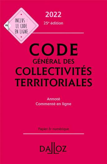 Couverture du livre « Code général des collectivités territoriales, annoté (édition 2022) » de Jean-Pierre Camby aux éditions Dalloz