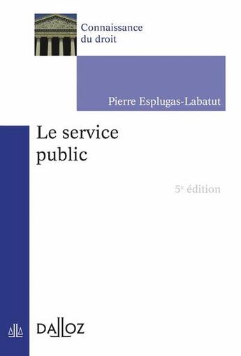 Couverture du livre « Le service public (édition 2023) » de Pierre Esplugas aux éditions Dalloz